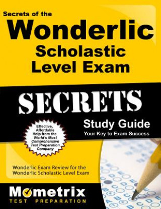 Carte Secrets of the Wonderlic Scholastic Level Exam: Wonderlic Exam Review for the Wonderlic Scholastic Level Exam Mometrix Media LLC