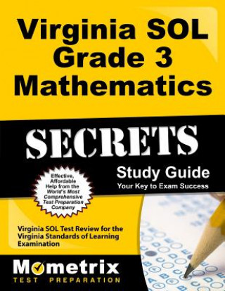 Carte Virginia SOL Grade 3 Mathematics Secrets: Virginia SOL Test Review for the Virginia Standards of Learning Examination Mometrix Media LLC