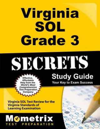 Carte Virginia SOL Grade 3 Secrets: Virginia SOL Test Review for the Virginia Standards of Learning Examination Mometrix Media LLC