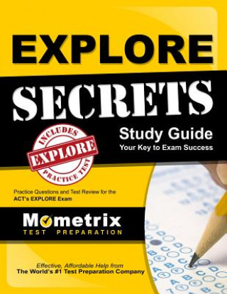 Kniha Explore Secrets Study Guide: Practice Questions and Test Review for the ACT's Explore Exam Explore Exam Secrets Test Prep