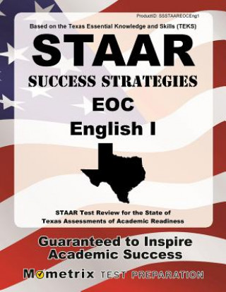 Könyv STAAR Success Strategies Eoc English I: STAAR Test Review for the State of Texas Assessments of Academic Readiness Mometrix Media LLC