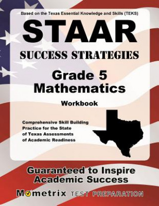 Buch STAAR Success Strategies Grade 5 Mathematics Workbook Study Guide: Comprehensive Skill Building Practice for the State of Texas Assessments of Academi Staar Exam Secrets Test Prep