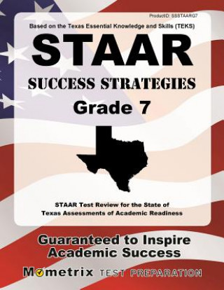 Książka STAAR Success Strategies Grade 7 Study Guide: STAAR Test Review for the State of Texas Assessments of Academic Readiness Staar Exam Secrets Test Prep