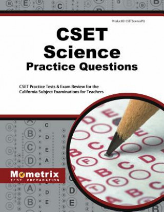 Książka CSET Science Practice Questions: CSET Practice Tests & Exam Review for the California Subject Examinations for Teachers Cset Exam Secrets Test Prep