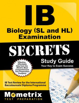 Carte IB Biology (SL and HL) Examination Secrets Study Guide: IB Test Review for the International Baccalaureate Diploma Programme Mometrix Media LLC