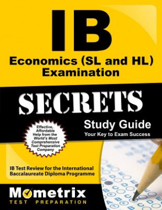 Könyv IB Economics (SL and Hl) Examination Secrets Study Guide: IB Test Review for the International Baccalaureate Diploma Programme Ib Exam Secrets Test Prep