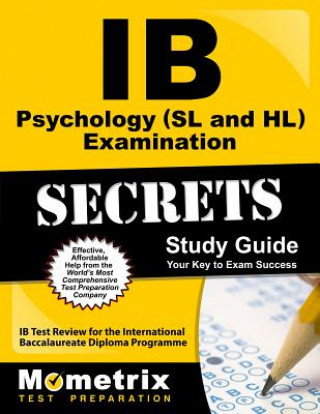 Könyv IB Psychology (SL and Hl) Examination Secrets Study Guide: IB Test Review for the International Baccalaureate Diploma Programme Ib Exam Secrets Test Prep