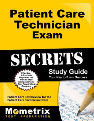 Carte Patient Care Technician Exam Secrets Study Guide: Patient Care Test Review for the Patient Care Technician Exam Patient Care Exam Secrets Test Prep