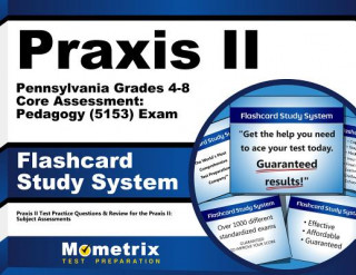 Hra/Hračka Praxis II Pennsylvania Grades 4-8 Core Assessment Pedagogy (5153) Exam Flashcard Study System: Praxis II Test Practice Questions and Review for the Pr Praxis II Exam Secrets Test Prep