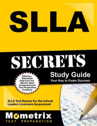 Carte SLLA Secrets Study Guide: SLLA Test Review for the School Leaders Licensure Assessment Mometrix Media LLC