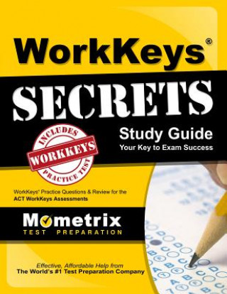 Libro WorkKeys Secrets Study Guide: WorkKeys Practice Questions & Review for the ACT's WorkKeys Assessments Mometrix Test Preparation