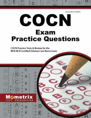 Książka COCN Exam Practice Questions: COCN Practice Tests & Review for the WOCNCB Certified Ostomy Care Nurse Exam Mometrix Media