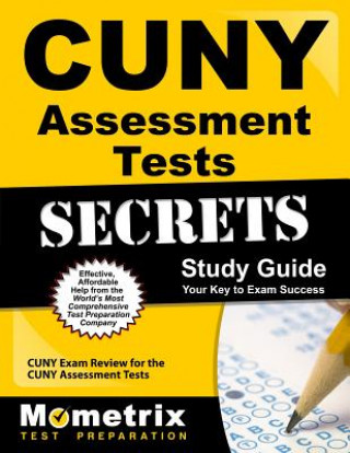 Knjiga CUNY Assessment Tests Secrets Study Guide: CUNY Exam Review for the CUNY Assessment Tests CUNY Exam Secrets Test Prep Team