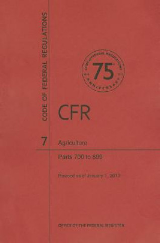 Книга Agriculture, Parts 700 to 899 National Archives and Records Administra