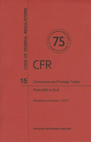 Carte Commerce and Foreign Trades, Parts 800 to End National Archives and Records Administra
