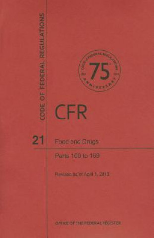 Книга Food and Drugs: Parts 100 to 169 National Archives and Records Administra