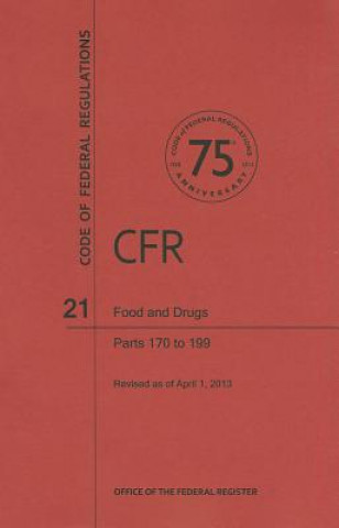 Książka Food and Drugs, Parts 170 to 199 National Archives and Records Administra