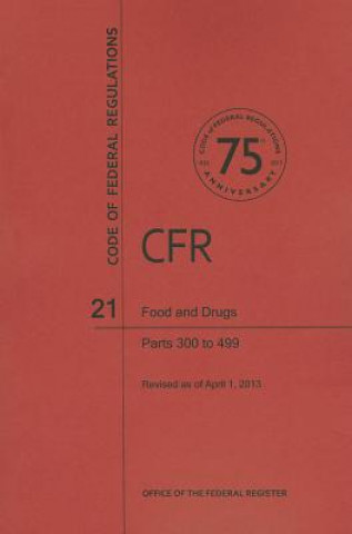 Carte Food and Drugs, Parts 300 to 499 National Archives and Records Administra