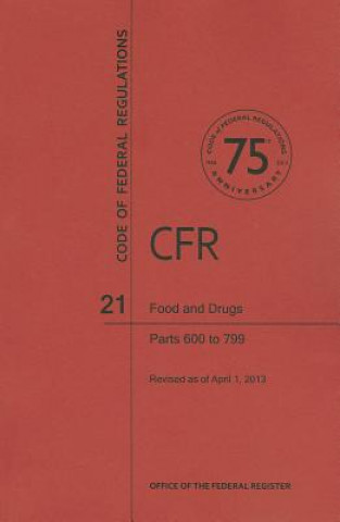 Carte Food and Drugs, Parts 600 to 799 National Archives and Records Administra