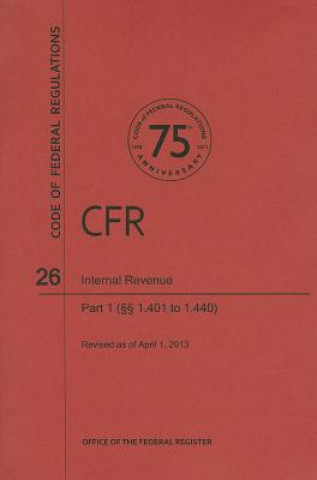 Kniha Internal Revenue, Part 1, Sections 1.401 to 1.440 National Archives and Records Administra