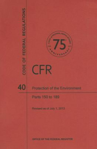 Kniha Protection of the Environment: Parts 150 to 189 National Archives and Records Administra