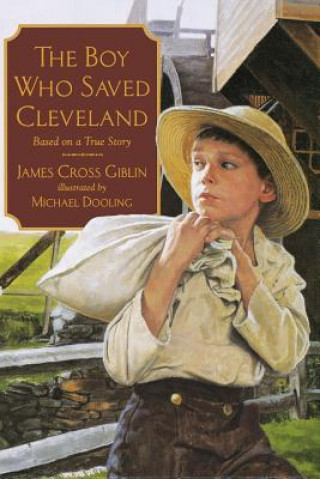 Książka The Boy Who Saved Cleveland James Cross Giblin