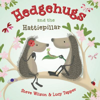 Książka Hedgehugs and the Hattiepillar Steve Wilson