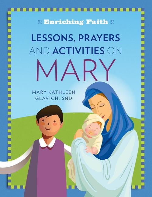 Kniha Lessons, Prayers and Activities on Mary Mary Kathleen Glavich
