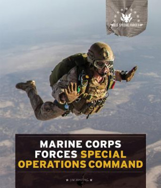 Könyv U.S. Special Forces: Marine Corps Forces Special Operations Command Jim Whiting