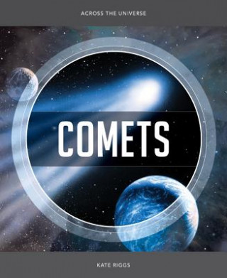 Book Across the Universe: Comets Kate Riggs