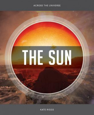 Book Across the Universe: The Sun Kate Riggs