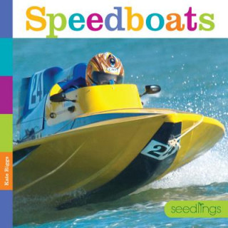 Könyv Seedlings: Speedboats Kate Riggs