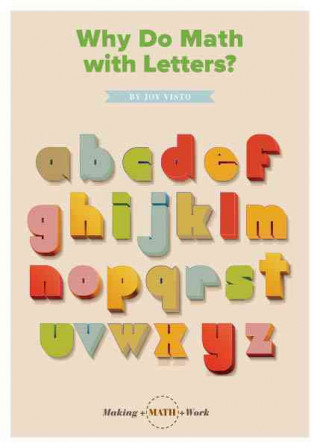 Carte Why Do Math with Letters? Joy Visto