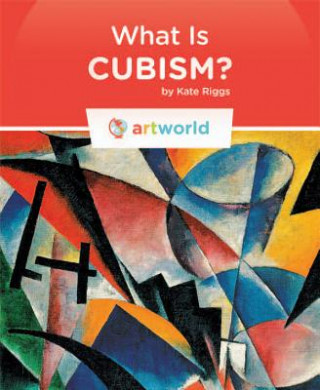 Książka What Is Cubism? Kate Riggs