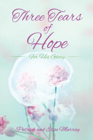 Kniha Three Tears of Hope Patrick Murray