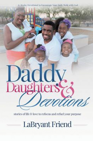 Knjiga Daddy, Daughters, and Devotions Labryant Friend