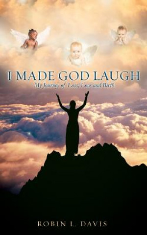 Kniha I Made God Laugh Robin L. Davis