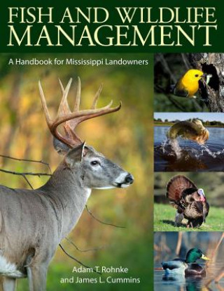 Kniha Fish and Wildlife Management Adam T. Rohnke