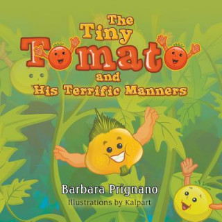 Book Tiny Tomato and His Terrific Manners Barbara Prignano