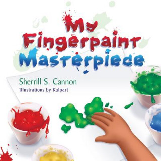 Kniha My Fingerpaint Masterpiece Sherrill S. Cannon
