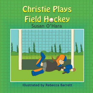 Carte Christie Plays Field Hockey Susan O'Hara