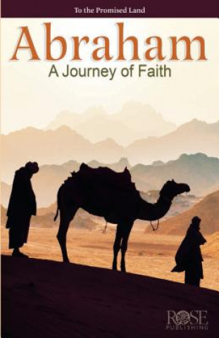 Kniha Abraham: Journey of Faith Rose Publishing