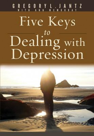 Carte Five Keys to Dealing with Depression Gregory Jantz