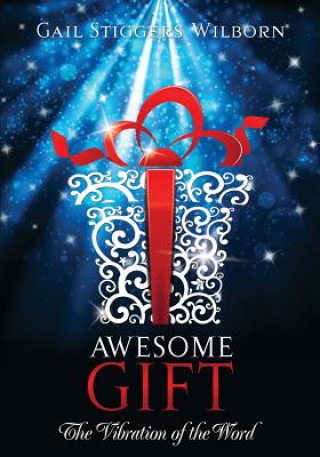 Carte Awesome Gift Gail Stiggers Wilborn