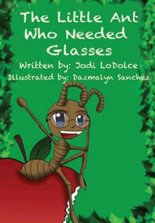 Carte Little Ant Who Needed Glasses Jodi Lodolce