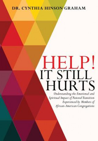 Book Help! It Still Hurts Dr Cynthia Hinson Graham