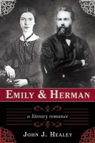 Kniha Emily & Herman: A Literary Romance John J. Healey