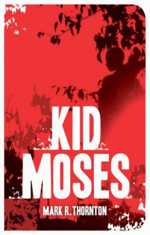 Kniha Kid Moses Mark Thornton