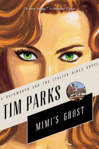 Книга Mimi's Ghost Tim Parks