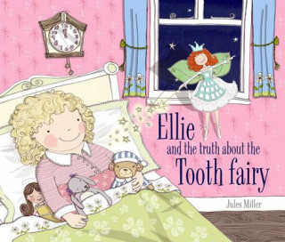 Livre Ellie and the Truth about the Tooth Fairy Jules Miller